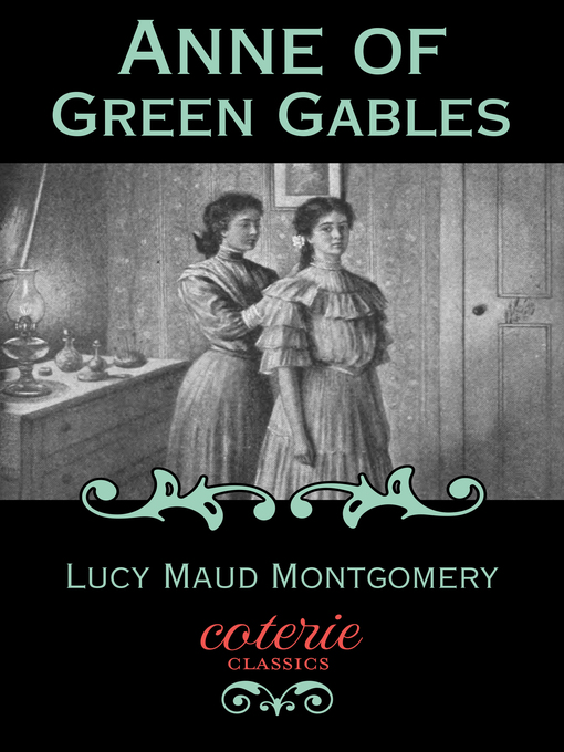 Title details for Anne of Green Gables by Lucy Maud Montgomery - Wait list
